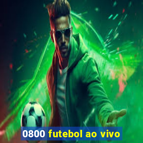 0800 futebol ao vivo